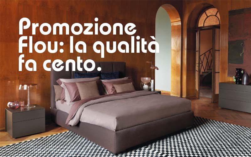Promozione Flou Bortoluzzi Arredamenti